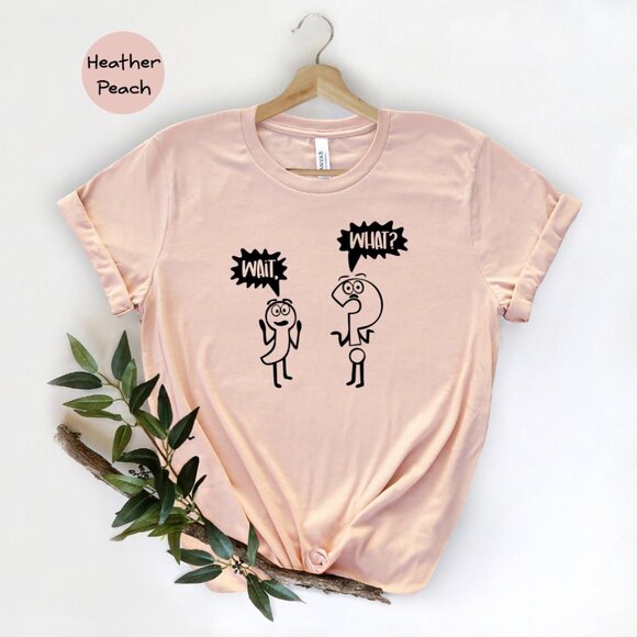 Wait What Grammar Punctuation Graphic Tee - Picture 1 of 5